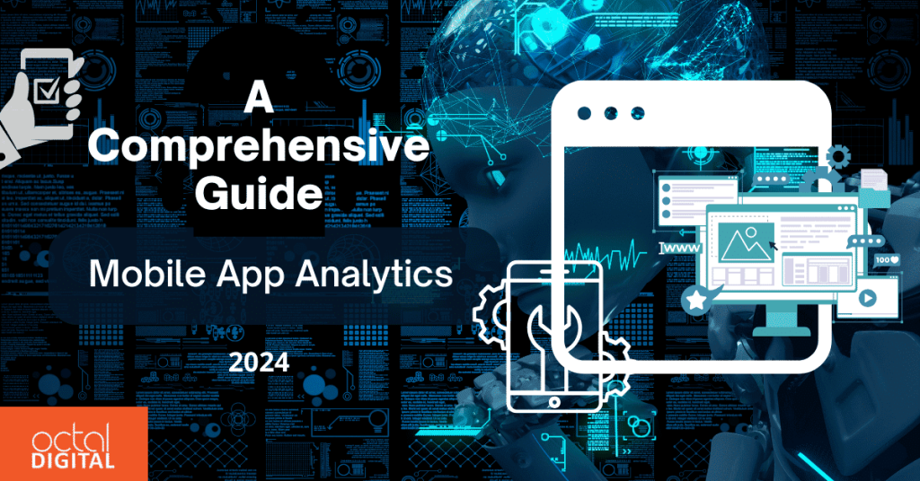a comprehensive guide to mobile app analytics in 2024